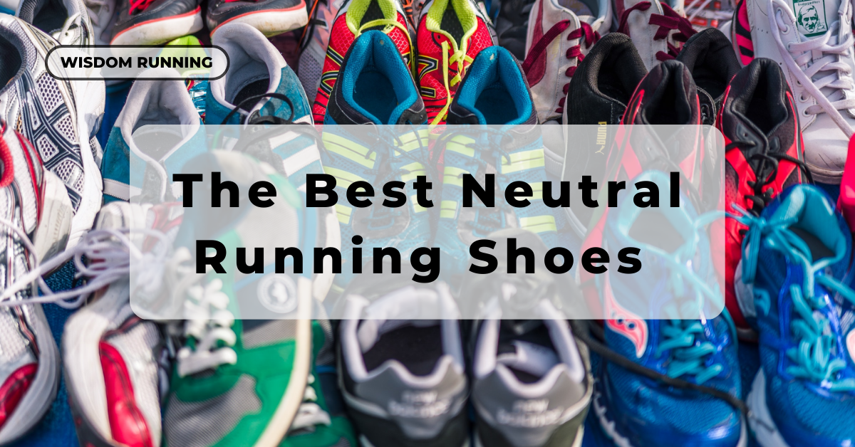 12 Best Neutral Running Shoes — Find a Perfect Pair for 2023