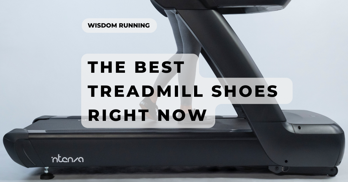 8 Best Shoes for Treadmill Running in 2023 — Wisdom Running