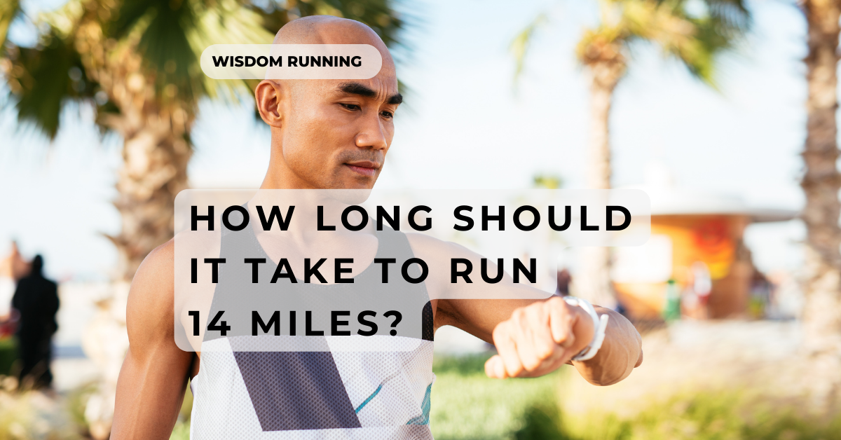 How Long Does It Take To Run 14 Miles? [In-Depth Answer]